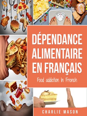 cover image of Dépendance alimentaire En français/ Food addiction In French